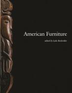 American Furniture 2005 edito da Chipstone Foundation