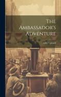 The Ambassador's Adventure di Allen Upward edito da LEGARE STREET PR