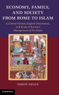 Economy, Family, and Society from Rome to Islam di Simon Swain edito da Cambridge University Press