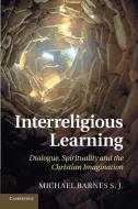Interreligious Learning di Michael S. J. Barnes edito da Cambridge University Press