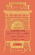 Architectural Building Construction di Walter R. Jaggard, Francis E. Drury edito da Cambridge University Press