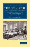 The Educator di John Lalor, John Abraham Heraud, Edward Higginson edito da Cambridge University Press