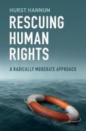 Rescuing Human Rights di Hurst Hannum edito da Cambridge University Press