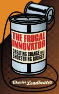 The Frugal Innovator di Charles Leadbeater edito da Palgrave Macmillan