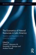 The Economics of Natural Resources in Latin America edito da Taylor & Francis Ltd