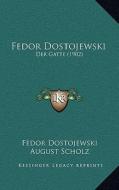 Fedor Dostojewski: Der Gatte (1902) di Fedor Dostojewski, August Scholz edito da Kessinger Publishing