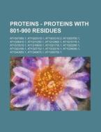 Proteins - Proteins With 801-900 Residue di Source Wikia edito da Books LLC, Wiki Series