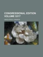 Congressional Edition Volume 5317 di United States Congress edito da Rarebooksclub.com