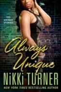 Always Unique: The Unique Stories di Nikki Turner edito da GRIFFIN