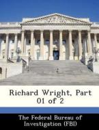 Richard Wright, Part 01 Of 2 edito da Bibliogov