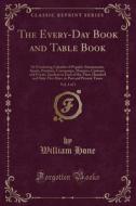 The Every-day Book And Table Book, Vol. 3 Of 3 di William Hone edito da Forgotten Books