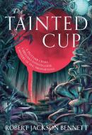 The Tainted Cup di Robert Jackson Bennett edito da Hodder And Stoughton Ltd.