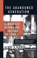 The Abandoned Generation di Henry A. Giroux edito da Palgrave Macmillan