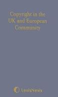 Copyright In The Uk And European Community di Professor Jeremy Phillips edito da Lexisnexis Uk