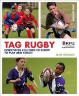 Tag Rugby di Jane Liddiard edito da Bloomsbury Publishing PLC