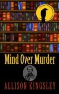 Mind Over Murder di Allison Kingsley edito da Wheeler Publishing