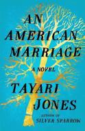 An American Marriage di Tayari Jones edito da THORNDIKE PR