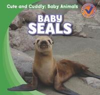 Baby Seals di Katie Kawa edito da Gareth Stevens Publishing