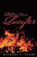 Letters from Lucifer di Michael C. Stone edito da Booksurge Publishing