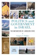Politics and Government in Israel di Gregory S Mahler edito da Rowman & Littlefield