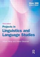 Projects in Linguistics and Language Studies di Alison Wray, Aileen Bloomer edito da Taylor & Francis Ltd.