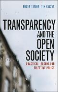 Transparency and the Open Society di Roger Taylor, Tim Kelsey edito da Policy Press