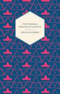 The Criminal Prisons of London di Henry Mayhew edito da Benson Press