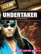 Undertaker: Master of Pain di Jennifer Bringle edito da ROSEN PUB GROUP