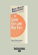 User\'s Guide To Good Fats And Bad Fats di Marie Moneysmith edito da Readhowyouwant.com Ltd