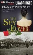 The Spy Lover di Kiana Davenport edito da Brilliance Audio