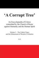 A Corrupt Tree di Antony Stockwell, A. S. edito da Xlibris