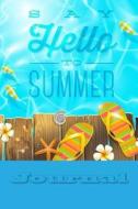 Say Hello to Summer: Journal di Shundreka Kajuana Fuller edito da Createspace