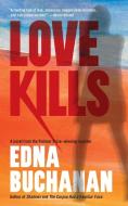 Love Kills di Edna Buchanan edito da Gallery Books