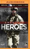 American Heroes: In the Fight Against Radical Islam di Oliver North edito da Brilliance Audio