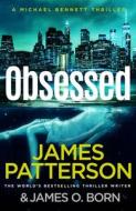 Obsessed di James Patterson edito da Random House UK Ltd