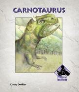 Carnotaurus di Christy Devillier edito da Buddy Books
