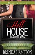 Hell House: Reality TV Drama di Brenda Hampton edito da STREBOR BOOKS INTL LLC