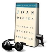 The Year of Magical Thinking [With Headphones] di Joan Didion edito da Findaway World