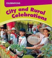City and Rural Celebrations di Ian Rohr edito da Smart Apple Media