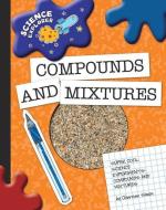 Super Cool Science Experiments: Compounds and Mixtures di Charnan Simon edito da CHERRY LAKE PUB