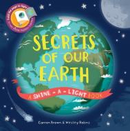 Secrets of Our Earth di Carron Brown edito da Kane/Miller Book Publishers