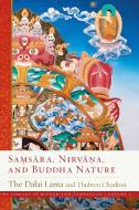 Samsara, Nirvana, and Buddha Nature di Dalai Lama, Thubten Chodron edito da Wisdom Publications,U.S.