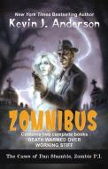 Dan Shamble, Zombie P.I. ZOMNIBUS di Kevin J Anderson edito da WordFire Press LLC