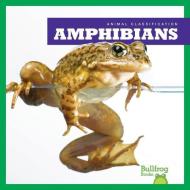 Amphibians di Erica Donner edito da BULLFROG BOOKS