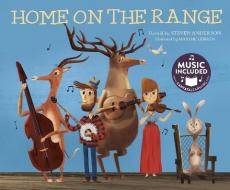 Home on the Range di Steven Anderson edito da CANTATA LEARNING