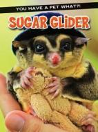 Sugar Glider di Karen Kenney edito da Rourke Educational Media