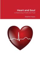 Heart And Soul di Stephen Gregory edito da Lulu.com
