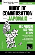 Guide de Conversation Français-Japonais Et Dictionnaire Concis de 1500 Mots di Andrey Taranov edito da T&P BOOKS