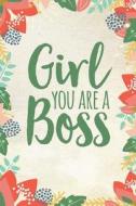 GIRL YOU ARE A BOSS di Maddie Ann McKinley edito da INDEPENDENTLY PUBLISHED