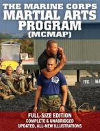 MARINE CORPS MARTIAL ARTS PROG di Us Marine Corps edito da INDEPENDENTLY PUBLISHED